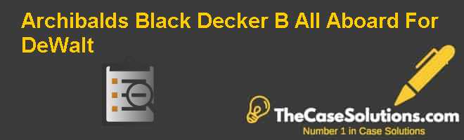 Archibald s Black Decker B All Aboard For DeWalt Case